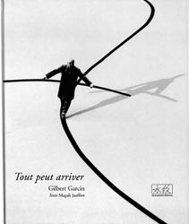 Gilbert Garcin - Tout peut arriver