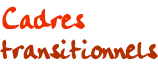 Cadres transitionnels